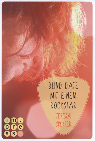 Teresa Sporrer: Blind Date mit einem Rockstar (Die Rockstars-Serie 2)
