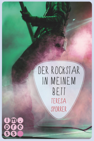 Teresa Sporrer: Der Rockstar in meinem Bett (Die Rockstars-Serie 5)