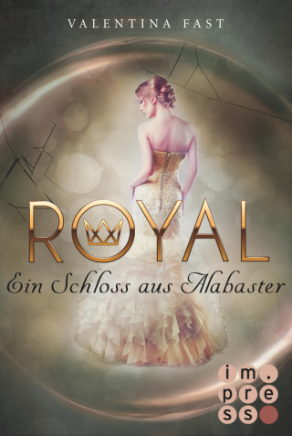 Valentina Fast: Royal 3: Ein Schloss aus Alabaster