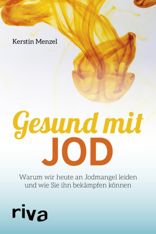 Kerstin Menzel: Gesund mit Jod