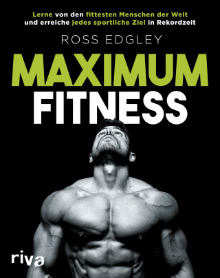 Ross Edgley: Maximum Fitness