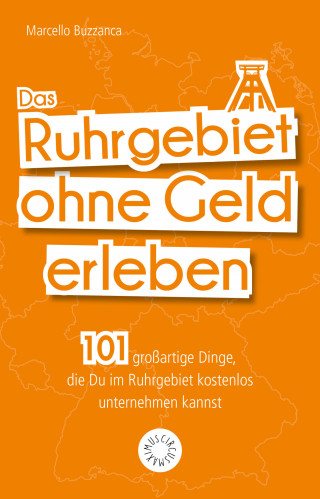 Marcello Buzzanca: Das Ruhrgebiet ohne Geld erleben