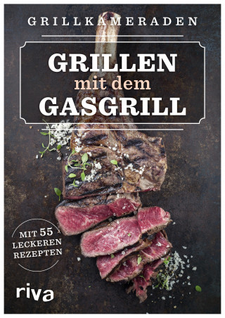 Grillkameraden: Grillen mit dem Gasgrill