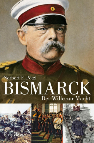 Norbert F. Pötzl: Bismarck