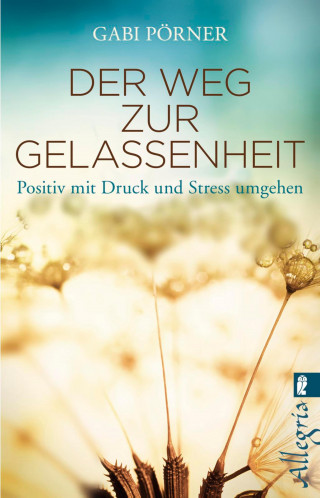 Gabi Pörner: Der Weg zur Gelassenheit