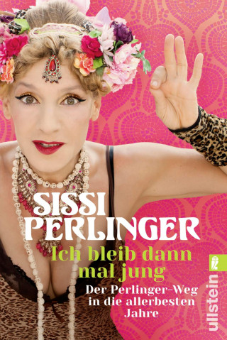 Sissi Perlinger: Ich bleib dann mal jung