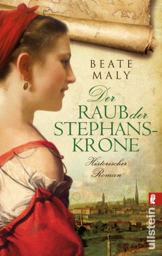 Beate Maly: Der Raub der Stephanskrone
