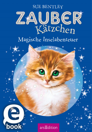 Sue Bentley: Zauberkätzchen – Magische Inselabenteuer
