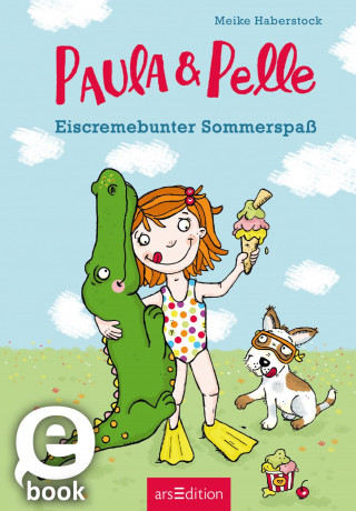 Meike Haberstock: Paula und Pelle – Eiscremebunter Sommerspaß