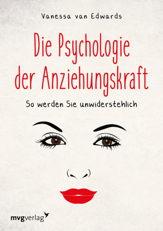 Vanessa Van Edwards: Die Psychologie der Anziehungskraft