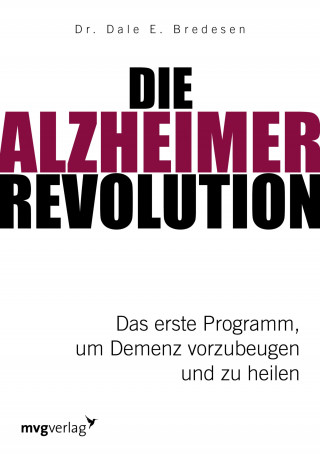 Dale E. Bredesen: Die Alzheimer-Revolution