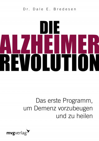 Dale E. Bredesen: Die Alzheimer-Revolution