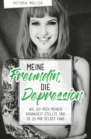 Victoria Müller: Meine Freundin, die Depression
