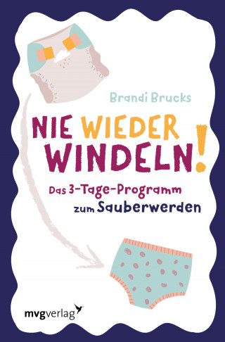 Brandi Brucks: Nie wieder Windeln!