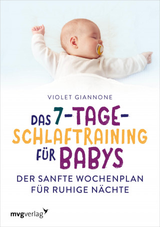 Violet Giannone: Das 7-Tage-Schlaftraining für Babys