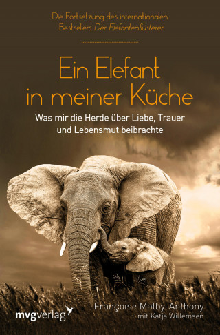 Francoise Malby-Anthony, Katja Willemsen: Ein Elefant in meiner Küche