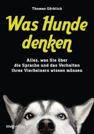 Thomas Görblich: Was Hunde denken