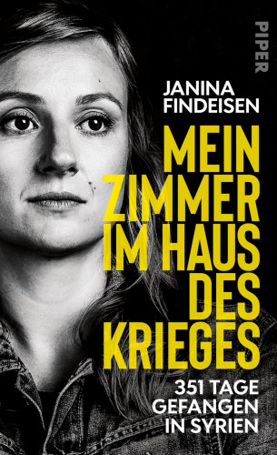 Janina Findeisen: Mein Zimmer im Haus des Krieges