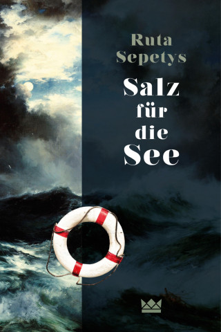 Ruta Sepetys: Salz für die See