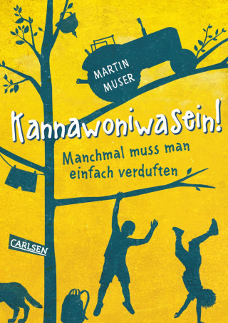 Martin Muser: Kannawoniwasein 1: Kannawoniwasein! Manchmal muss man einfach verduften