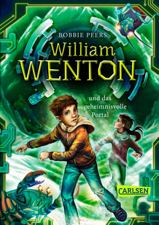 Bobbie Peers: William Wenton 2: William Wenton und das geheimnisvolle Portal