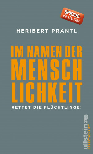 Heribert Prantl: Im Namen der Menschlichkeit