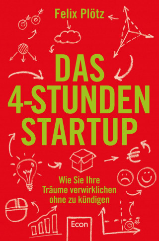 Felix Plötz: Das 4-Stunden-Startup