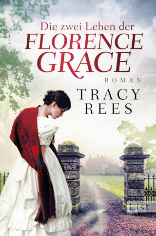 Tracy Rees: Die zwei Leben der Florence Grace