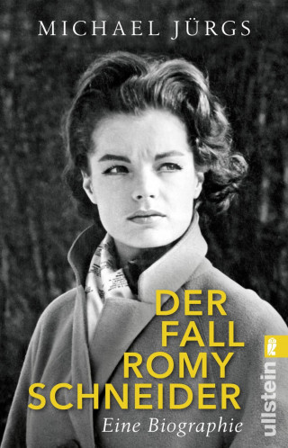 Michael Jürgs: Der Fall Romy Schneider