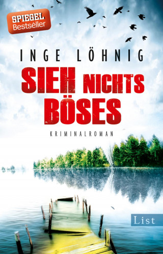 Inge Löhnig: Sieh nichts Böses