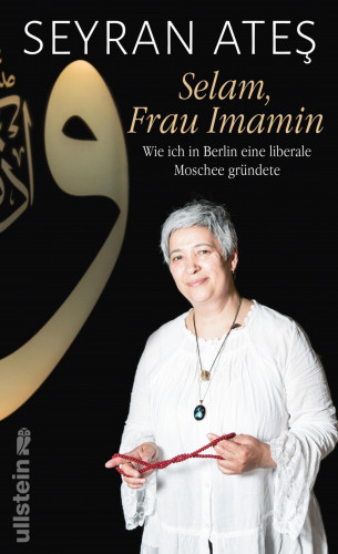 Seyran Ateş: Selam, Frau Imamin