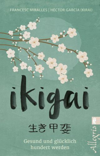 Francesc Miralles, Héctor García (Kirai): Ikigai