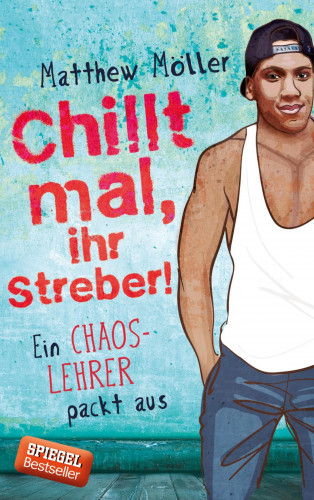 Matthew Möller: Chillt mal, ihr Streber