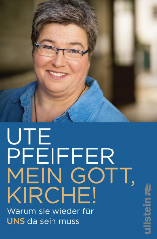 Ute Pfeiffer: Mein Gott, Kirche!