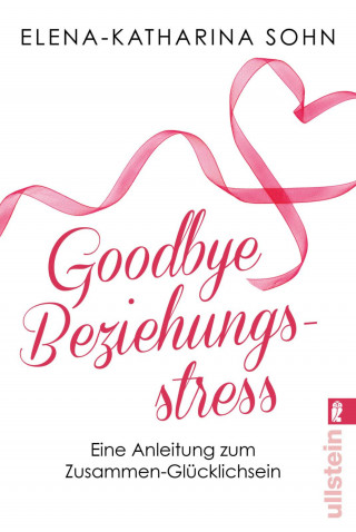 Elena-Katharina Sohn: Goodbye Beziehungsstress