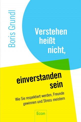 Boris Grundl: Verstehen heißt nicht, einverstanden sein