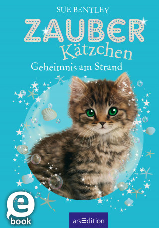 Sue Bentley: Zauberkätzchen – Geheimnis am Strand