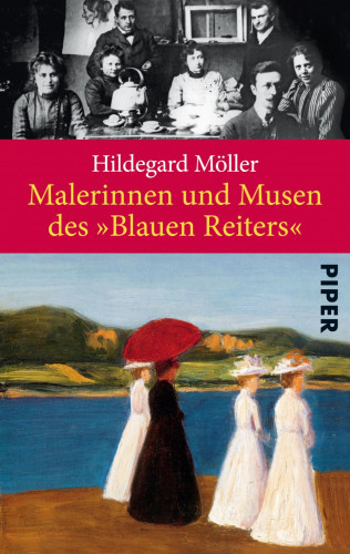 Hildegard Möller: Malerinnen und Musen des »Blauen Reiters«