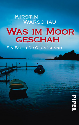Kirstin Warschau: Was im Moor geschah