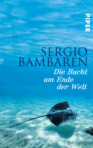 Sergio Bambaren: Die Bucht am Ende der Welt