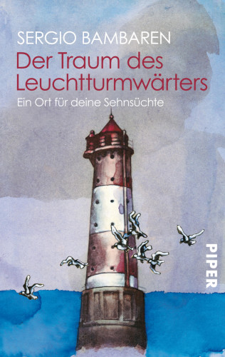 Sergio Bambaren: Der Traum des Leuchtturmwärters