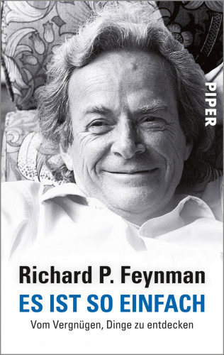 Richard P. Feynman: Es ist so einfach