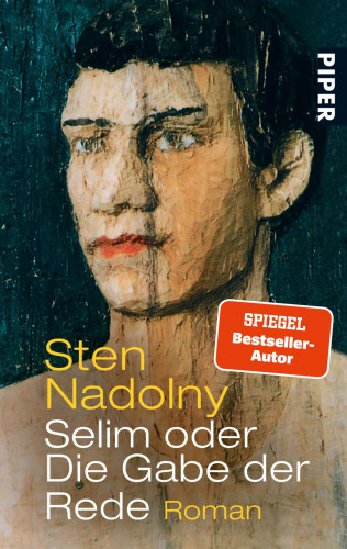 Sten Nadolny: Selim oder Die Gabe der Rede