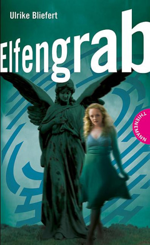 Ulrike Bliefert: Elfengrab