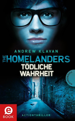 Andrew Klavan: The Homelanders 3: Tödliche Wahrheit