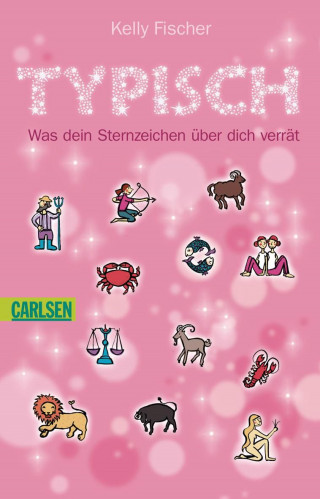 Kelly Fischer: Typisch! Was dein Sternzeichen über dich verrät