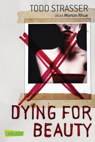 Todd Strasser: Dying for Beauty
