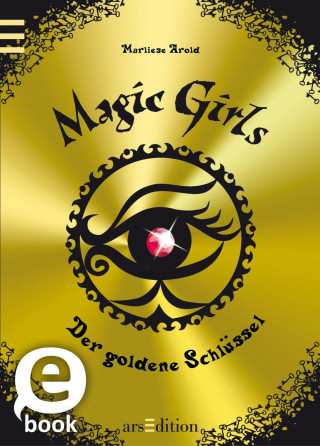 Marliese Arold: Magic Girls - Der goldene Schlüssel