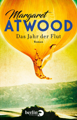 Margaret Atwood: Das Jahr der Flut