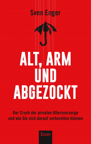 Sven Enger: Alt, arm und abgezockt